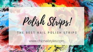 The Best Nail Polish Strips